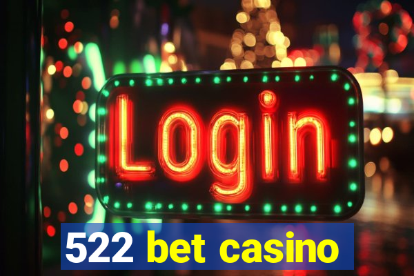 522 bet casino